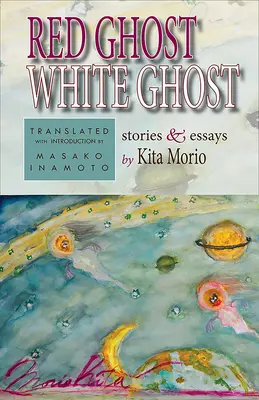 Fantasma rojo, fantasma blanco: relatos y ensayos - Red Ghost, White Ghost: Stories and Essays