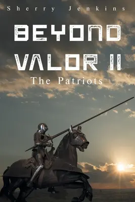 Más allá del valor II: Los Patriotas - Beyond Valor II: The Patriots