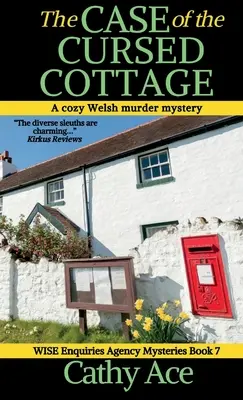 El caso de la cabaña maldita: El caso de la cabaña maldita: una novela galesa de misterio y asesinatos. - The Case of the Cursed Cottage: A WISE Enquiries Agency cozy Welsh murder mystery