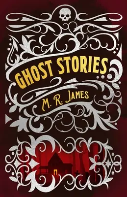 M. Historias de fantasmas de M. R. James - M. R. James Ghost Stories
