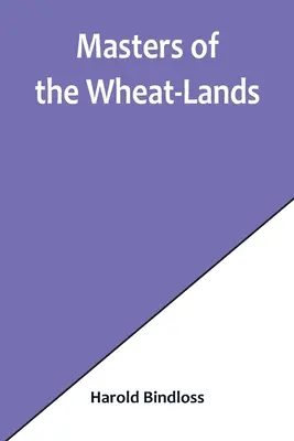 Los amos de las tierras del trigo - Masters of the Wheat-Lands