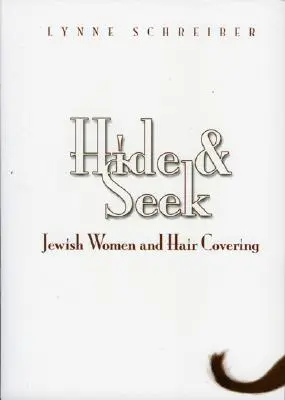 Hide and Seek: Las mujeres judías y el velo - Hide and Seek: Jewish Women and Hair Covering