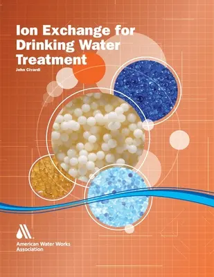 Intercambio iónico para el tratamiento del agua potable - Ion Exchange for Drinking Water Treatment