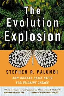 La explosión de la evolución: Cómo los humanos provocan rápidos cambios evolutivos - The Evolution Explosion: How Humans Cause Rapid Evolutionary Change