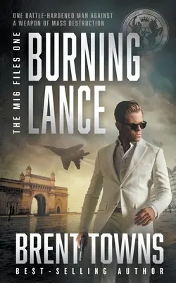 Lanza en llamas: Un thriller de aventuras - Burning Lance: An Adventure Thriller