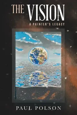 La visión: El legado de un pintor - The Vision: A Painter's Legacy