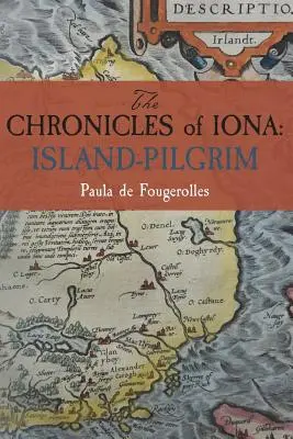 Crónicas de Iona: Island-Pilgrim - The Chronicles of Iona: Island-Pilgrim