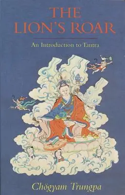 El rugido del león: Introducción al Tantra - The Lion's Roar: An Introduction to Tantra