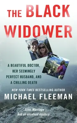 El viudo negro: Una bella doctora, su marido aparentemente perfecto y una muerte escalofriante - The Black Widower: A Beautiful Doctor, Her Seemingly Perfect Husband and a Chilling Death