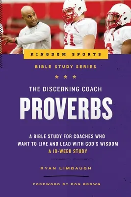 El entrenador que discierne: Proverbios - The Discerning Coach: Proverbs