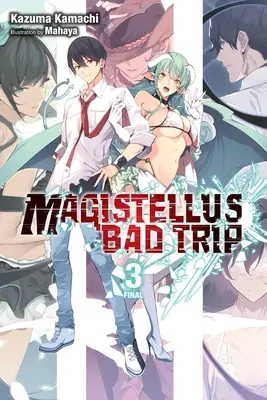 Magistellus Bad Trip, Vol. 3 (Novela ligera): 3ª Temporada - Magistellus Bad Trip, Vol. 3 (Light Novel): 3rd Season