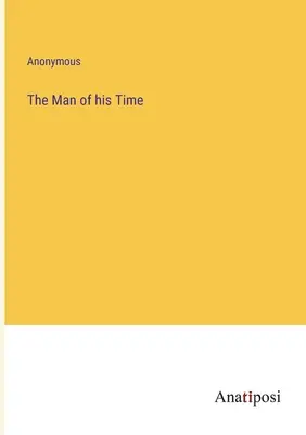 El hombre de su tiempo - The Man of his Time