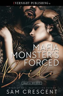 La novia forzada del monstruo de la mafia - Mafia Monster's Forced Bride