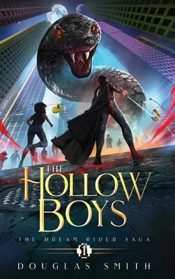 Los Niños Huecos: La Saga del Jinete de Sueños, Libro 1 - The Hollow Boys: The Dream Rider Saga, Book 1