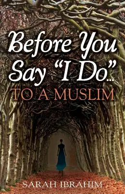 Antes de dar el sí quiero... a un musulmán - Before You Say I Do... To A Muslim