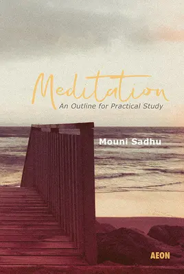 Meditación: Un Esquema para el Estudio Práctico - Meditation: An Outline for Practical Study