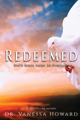 Redimidos: La gracia de Dios nos ayuda a vencer - Redeemed: God's Grace Helps Us Overcome