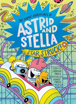 ¡Star Struck! (Las aventuras cósmicas de Astrid y Stella, Libro nº 2 (un libro de ¡Hola! lucky)) - Star Struck! (the Cosmic Adventures of Astrid and Stella Book #2 (a Hello!lucky Book))