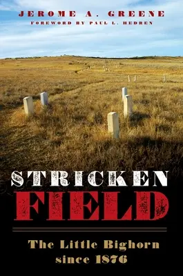 Stricken Field: Little Bighorn desde 1876 - Stricken Field: The Little Bighorn since 1876