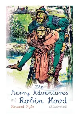 Las alegres aventuras de Robin Hood (Ilustrado): Clásicos infantiles - The Merry Adventures of Robin Hood (Illustrated): Children's Classics