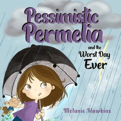 Permelia pesimista: y el peor día de todos - Pessimistic Permelia: and the Worst Day Ever