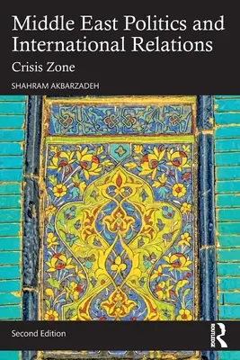 Política y relaciones internacionales en Oriente Próximo: Crisis Zone - Middle East Politics and International Relations: Crisis Zone
