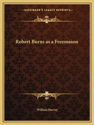 Robert Burns como masón - Robert Burns as a Freemason