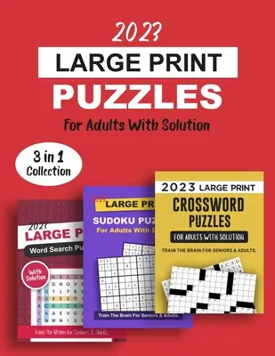 2023 rompecabezas para adultos con solución: 3 libros en 1 serie para entrenar el cerebro que incluye crucigramas, sudokus y sopas de letras - 2023 Large Print Puzzles For Adults With Solution: 3 Books In 1 Train The Brain Series Including Crossword, Sudoku And Word Search Puzzles