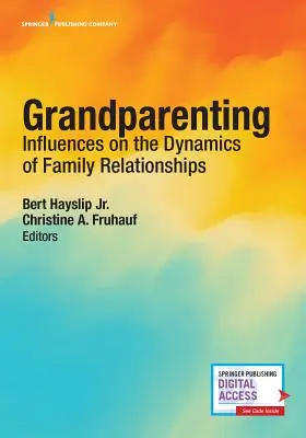 Grandparenting: Influencias en la Dinámica de las Relaciones Familiares - Grandparenting: Influences on the Dynamics of Family Relationships