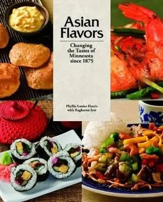 Sabores asiáticos: Cambiando los gustos de Minnesota desde 1875 - Asian Flavors: Changing the Tastes of Minnesota Since 1875