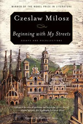 Empezando por mis calles: Ensayos y recuerdos - Beginning with My Streets: Essays and Recollections