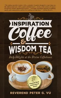 Café de la inspiración y té de la sabiduría: Delicias diarias en la Cafetería Divina - Inspiration Coffee & Wisdom Tea: Daily Delights at the Divine Coffeehouse