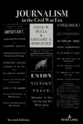 El periodismo en la época de la Guerra Civil (segunda edición) - Journalism in the Civil War Era (Second Edition)