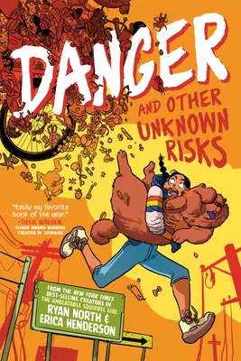 Peligro y otros riesgos desconocidos: Novela gráfica - Danger and Other Unknown Risks: A Graphic Novel