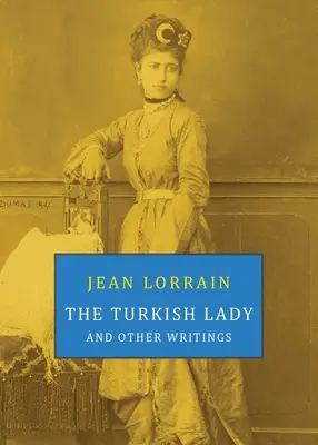 La dama turca y otros escritos - The Turkish Lady and Other Writings