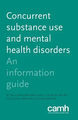 Trastornos Concurrentes de Consumo de Sustancias y Salud Mental: Guía informativa - Concurrent Substance Use and Mental Health Disorders: An Information Guide