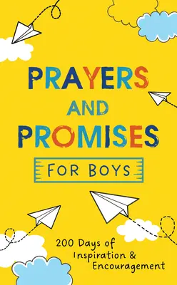 Oraciones y promesas para niños: 200 días de inspiración y aliento - Prayers and Promises for Boys: 200 Days of Inspiration and Encouragement