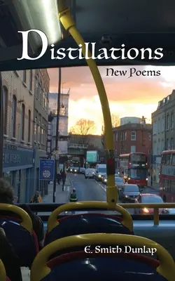 Destilaciones: Nuevos poemas - Distillations: New Poems