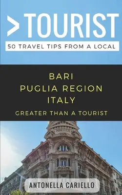 Más que un turista - Bari, Apulia (Italia): 50 consejos de viaje de un lugareño - Greater Than a Tourist- Bari Puglia Region Italy: 50 Travel Tips from a Local