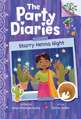 Noche de henna estrellada: Un libro de ramos (Diarios de fiesta nº 2) - Starry Henna Night: A Branches Book (the Party Diaries #2)