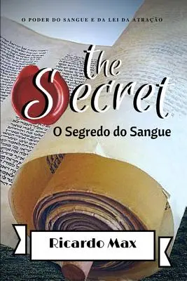 El Secreto de la Sangre: A Torah E a Lei Da Atrao - O Segredo Do Sangue: A Torah E a Lei Da Atrao