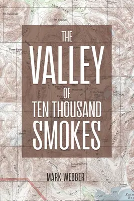 El valle de los diez mil humos - The Valley of Ten Thousand Smokes