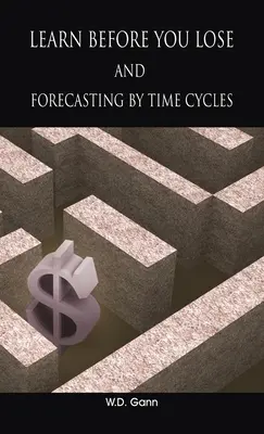 Aprender antes de perder Y previsión por ciclos temporales - Learn before you lose AND forecasting by time cycles