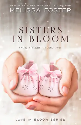 Hermanas en flor: Amor en flor: Snow Sisters, Libro 2 - Sisters in Bloom: Love in Bloom: Snow Sisters, Book 2