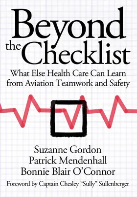 Más allá de la lista de comprobación: Qué más puede aprender la sanidad del trabajo en equipo y la seguridad en la aviación - Beyond the Checklist: What Else Health Care Can Learn from Aviation Teamwork and Safety