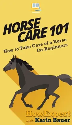 Cuidados del caballo 101: Cómo cuidar de un caballo para principiantes - Horse Care 101: How to Take Care of a Horse for Beginners