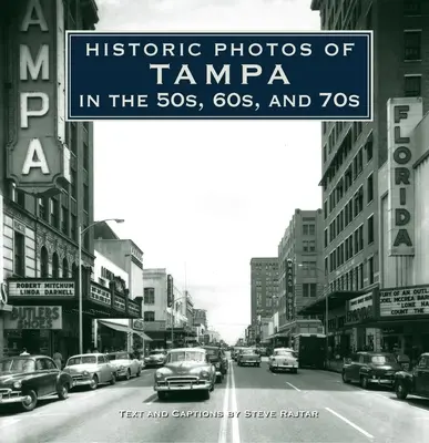 Fotos históricas de Tampa en los años 50, 60 y 70 - Historic Photos of Tampa in the 50s, 60s, and 70s