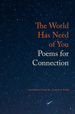 El mundo te necesita: Poemas para conectar - The World Has Need of You: Poems for Connection