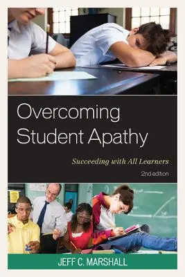 Superar la apatía de los estudiantes: tener éxito con todos los alumnos - Overcoming Student Apathy: Succeeding with All Learners
