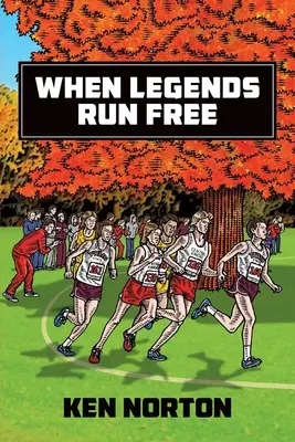 Cuando las leyendas corren libres - When Legends Run Free